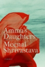 Amma's Daughters : A Memoir - Book