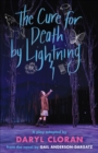 The Cure for Death by Lightning : A Play by Daryl Cloran Adapted from the Novel by Gail Anderson-Dargatz - Book