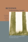 Beyond "Understanding Canada" : Transnational Perspectives on Canadian Literature - Book