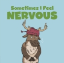 Sometimes I Feel Nervous : English Edition - Book