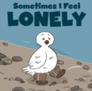 Sometimes I Feel Lonely : English Edition - Book