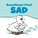 Sometimes I Feel Sad : English Edition - Book