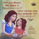 Did You Know My Mom is Awesome? Vous saviez que ma maman est geniale ? - eBook