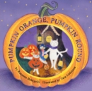 Pumpkin Orange, Pumpkin Round - Book