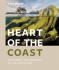 Heart of the Coast : Biodiversity and Resilience on the Pacific Edge - Book