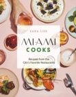 Miami Cooks : Recipes from the City's Favorite Restaurants - Book