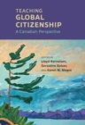 Teaching Global Citizenship : A Canadian Perspective - Book