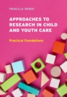 Approaches to Research in Child and Youth Care in Canada : Practical Foundations - Book