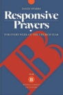 Responsive Prayers : For Every Week of the Church Year, Year B - Book