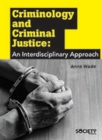 Criminology and Criminal Justice : An Interdisciplinary Approach - Book