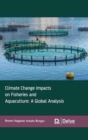 Climate Change Impacts on Fisheries and Aquaculture: A Global Analysis - Book