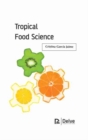 Tropical Food Science - Book