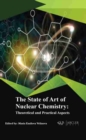 The State of Art of Nuclear Chemistry : Theoretical and Practical Aspects - Book