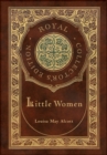 Little Women (Royal Collector's Edition) (Case Laminate Hardcover with Jacket) - Book