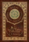 The Anne of Green Gables Collection (Royal Collector's Edition) (Case Laminate Hardcover with Jacket) Anne of Green Gables, Anne of Avonlea, Anne of the Island, Anne's House of Dreams, Rainbow Valley, - Book