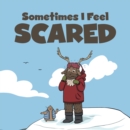 Sometimes I Feel Scared : English Edition - Book