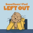 Sometimes I Feel Left Out : English Edition - Book