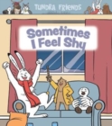 Sometimes I Feel Shy : English Edition - Book