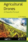 Agricultural Drones : A Peaceful Pursuit - Book