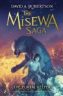 The Portal Keeper : The Misewa Saga, Book Four - Book