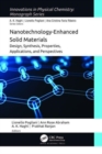 Nanotechnology-Enhanced Solid Materials : Design, Synthesis, Properties, Applications, and Perspectives - Book