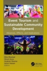 Event Tourism and Sustainable Community Development : Advances, Effects, and Implications - Book