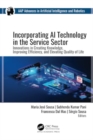 Incorporating AI Technology in the Service Sector : Innovations in Creating Knowledge, Improving Efficiency, and Elevating Quality of Life - Book