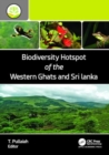 Biodiversity Hotspot of the Western Ghats and Sri Lanka - Book