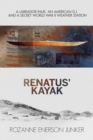 Renatus' Kayak: A Labrador Inuk, an American G.I. and a Secret World War II Weather Station - eBook