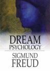 Dream Psychology : Psychoanalysis for Beginners - eBook