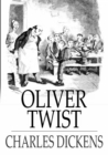 Oliver Twist : Or the Parish Boy's Progress - eBook