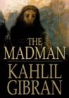 The Madman : His Parables and Poems - eBook