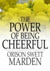 The Power of Being Cheerful - eBook