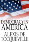 Democracy in America : Volumes I & II - eBook