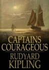 Captains Courageous : A Story of the Grand Banks - eBook