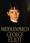 Middlemarch : A Study of Provincial Life - eBook