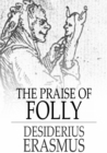 The Praise of Folly - eBook
