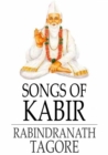 Songs of Kabir - eBook