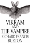 Vikram and the Vampire : Classic Hindu Tales of Adventure, Magic, and Romance - eBook