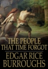 The People that Time Forgot - eBook