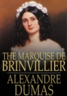 The Marquise de Brinvillier : Celebrated Crimes - eBook