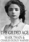 The Gilded Age : A Tale of Today - eBook