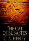 The Cat of Bubastes : A Tale of Ancient Egypt - eBook