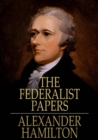 The Federalist Papers - eBook