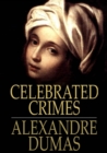 Celebrated Crimes : Complete - eBook
