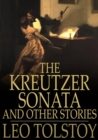 The Kreutzer Sonata : And Other Stories - eBook