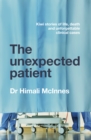 The Unexpected Patient : True Kiwi stories of life, death and unforgettable clinical cases - eBook