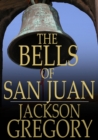 The Bells of San Juan - eBook