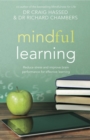 Mindful Learning : Reduce stress and improve brain performance for effective learning - eBook