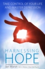Harnessing Hope : Take control of iyour life and master depression - eBook